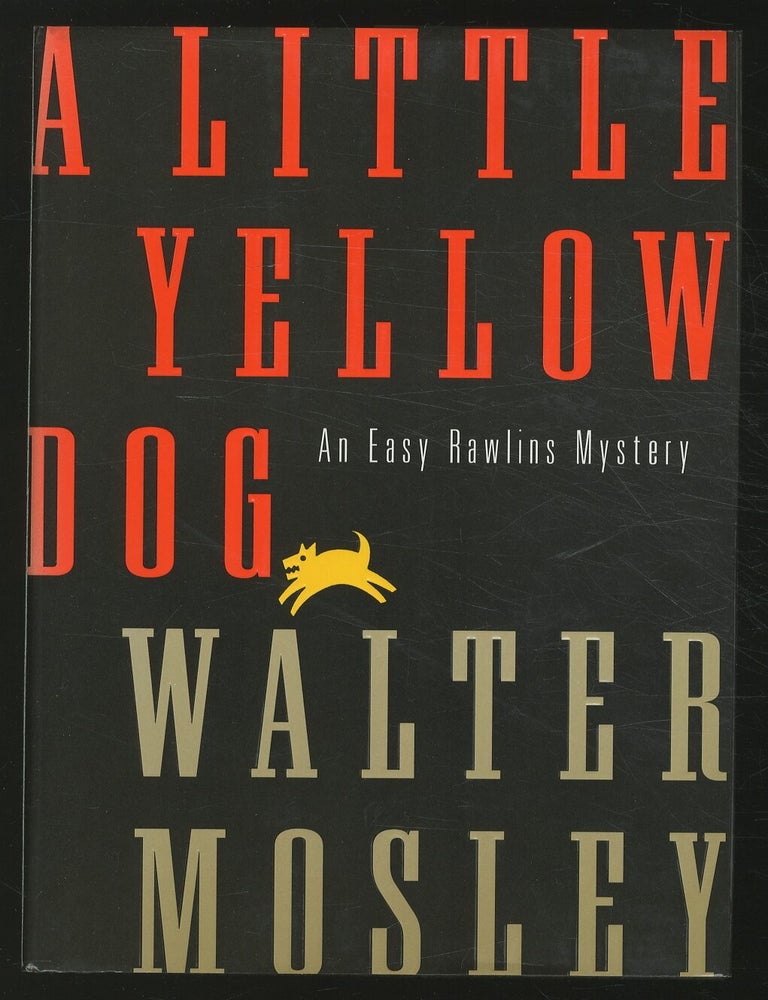 Item #365050 A Little Yellow Dog: An Easy Rawlins Mystery. Walter MOSLEY.