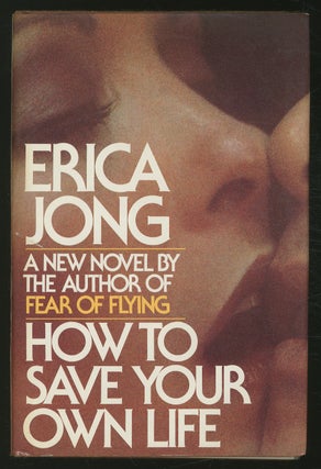 Item #365051 How to Save Your Own Life. Erica JONG