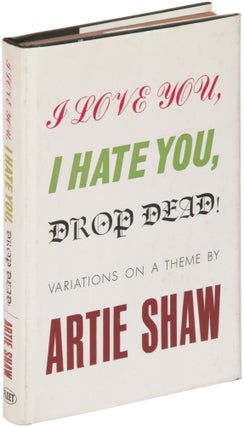 I Love You, I Hate You, Drop Dead!: Variations on a Theme