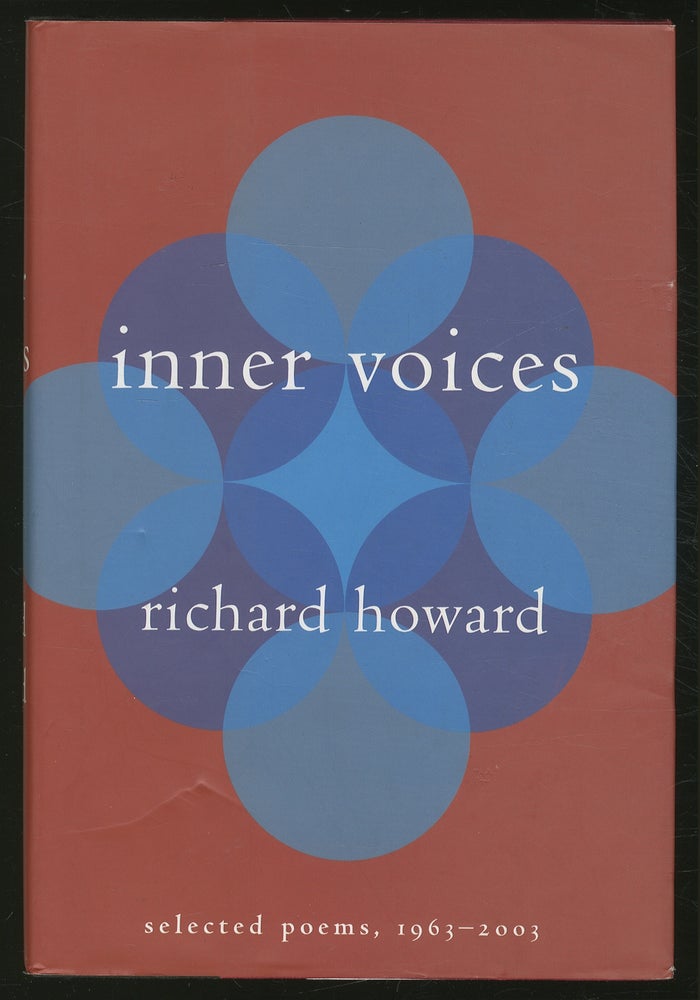 Item #365389 Inner Voices: Selected Poems, 1963-2003. Richard HOWARD.