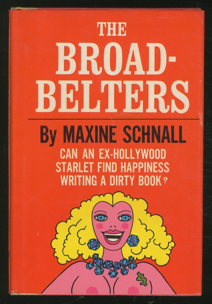 Item #365396 The Broadbelters. Maxine SCHNALL.