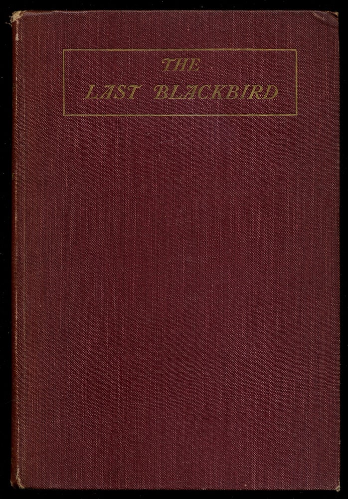 Item #365587 The Last Blackbird and Other Lines. Ralph HODGSON.