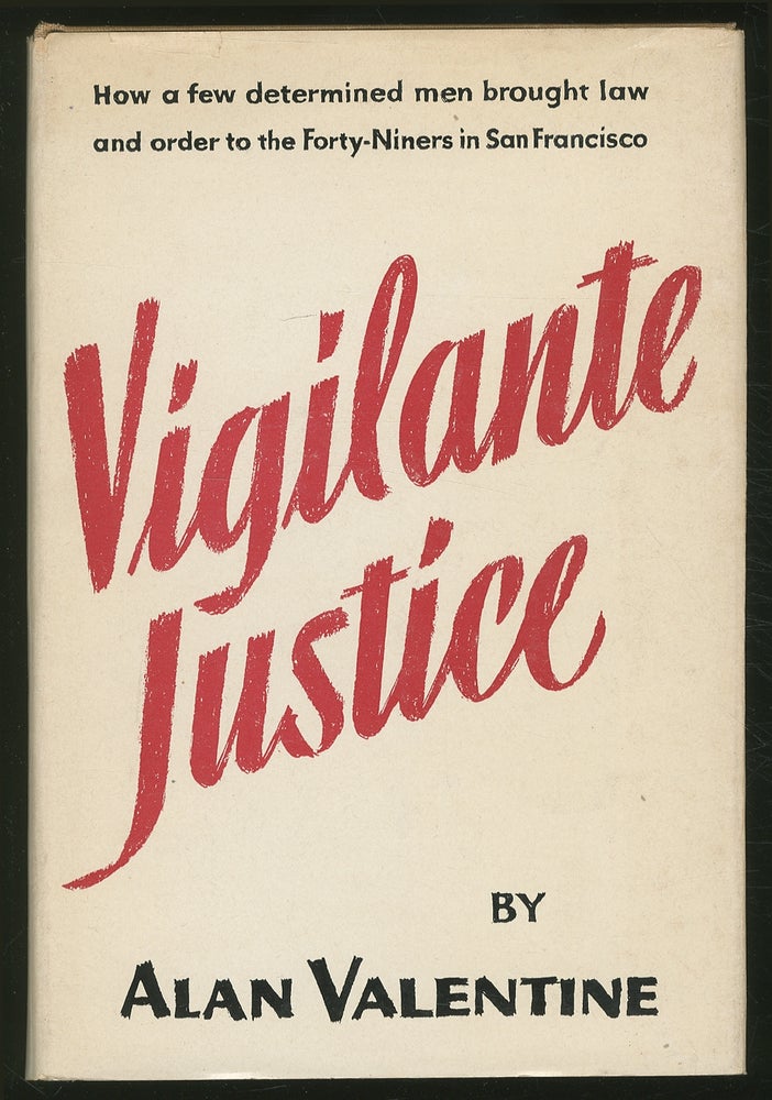 Item #365674 Vigilante Justice. Alan VALENTINE.