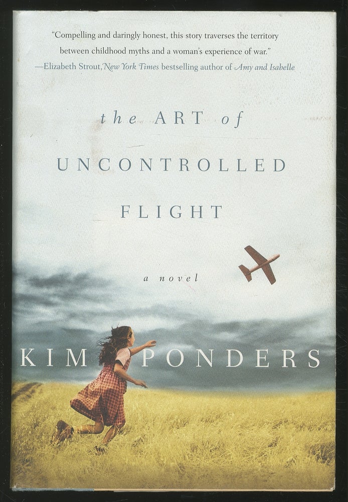Item #365692 The Art of Uncontrolled Flight: A Novel. Kim PONDERS.