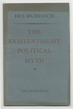 Item #365889 The Existentialist Political Myth. Iris MURDOCH