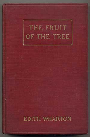 Item #366 The Fruit of the Tree. Edith WHARTON.
