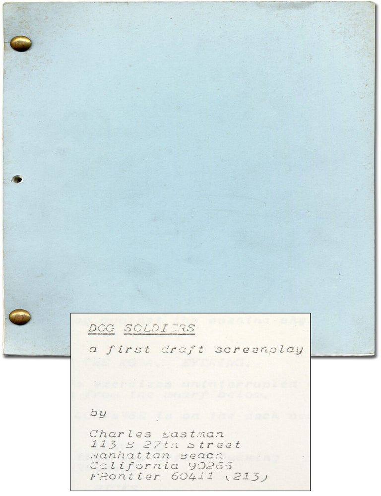Screenplay]: Dog Soldiers: A First Draft Screenplay. Robert STONE, Charles EASTMAN.