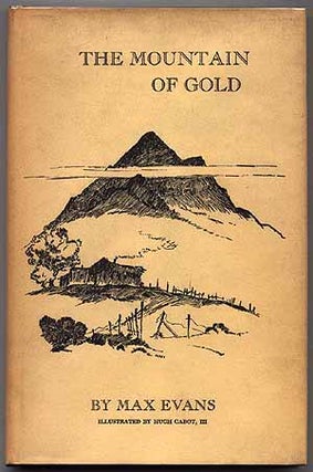Item #36640 The Mountain of Gold. Max EVANS