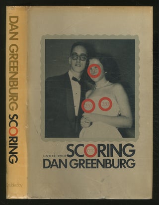 Scoring: A Sexual Memoir. Dan GREENBURG.