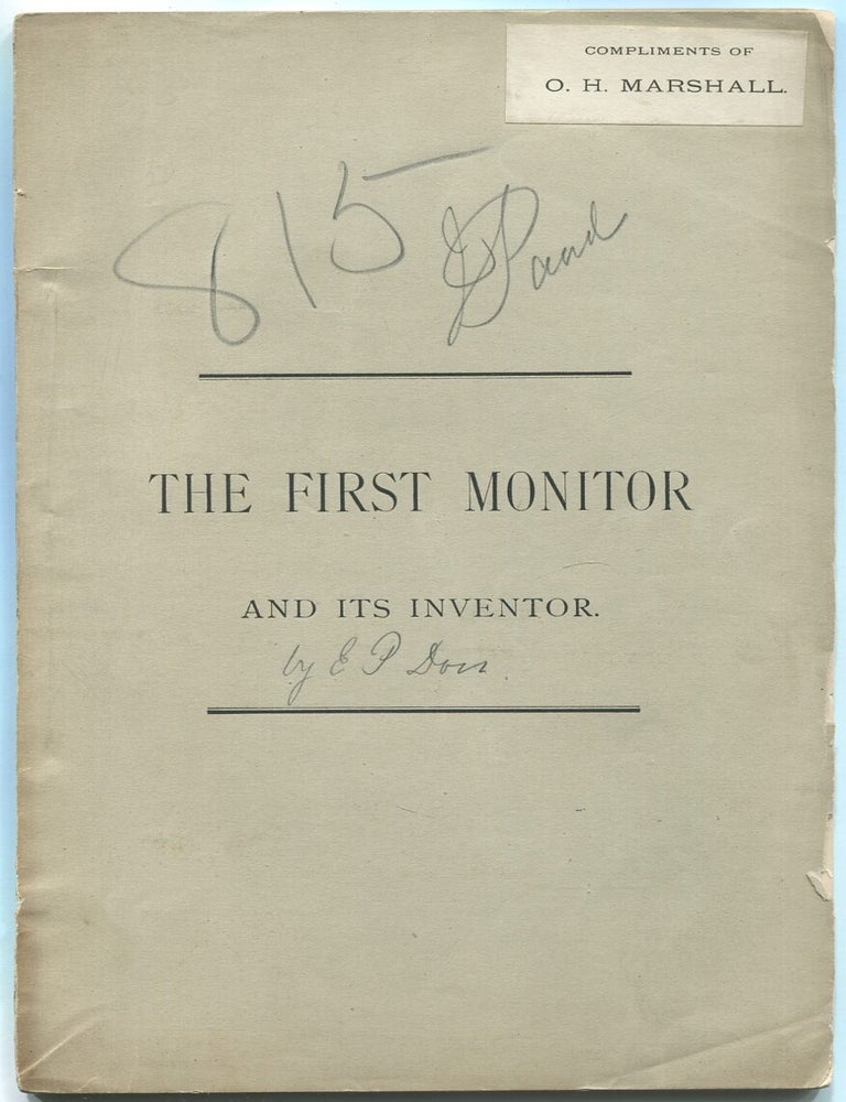 Item #366547 A Brief Sketch of the First Monitor and Its Inventor. Eben P. DORR.