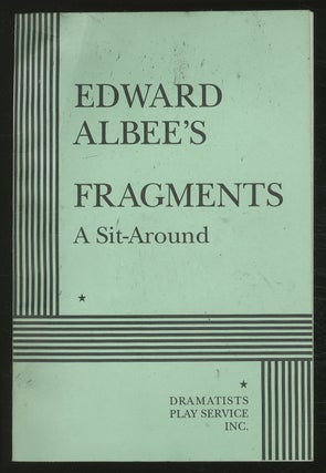 Item #366584 Fragments: A Sit - Around. Edward ALBEE