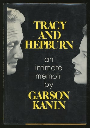 Tracy and Hepburn: An Intimate Memoir. Garson KANIN.