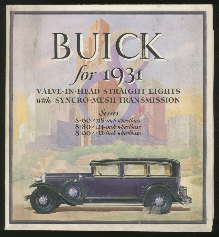 Item #366749 [Cover title]: Buick for 1931: Valve-In-Head Straight Eights with Syncro-Mesh Transmission