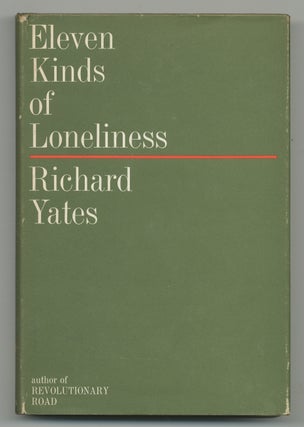 Item #366758 Eleven Kinds of Loneliness. Richard YATES