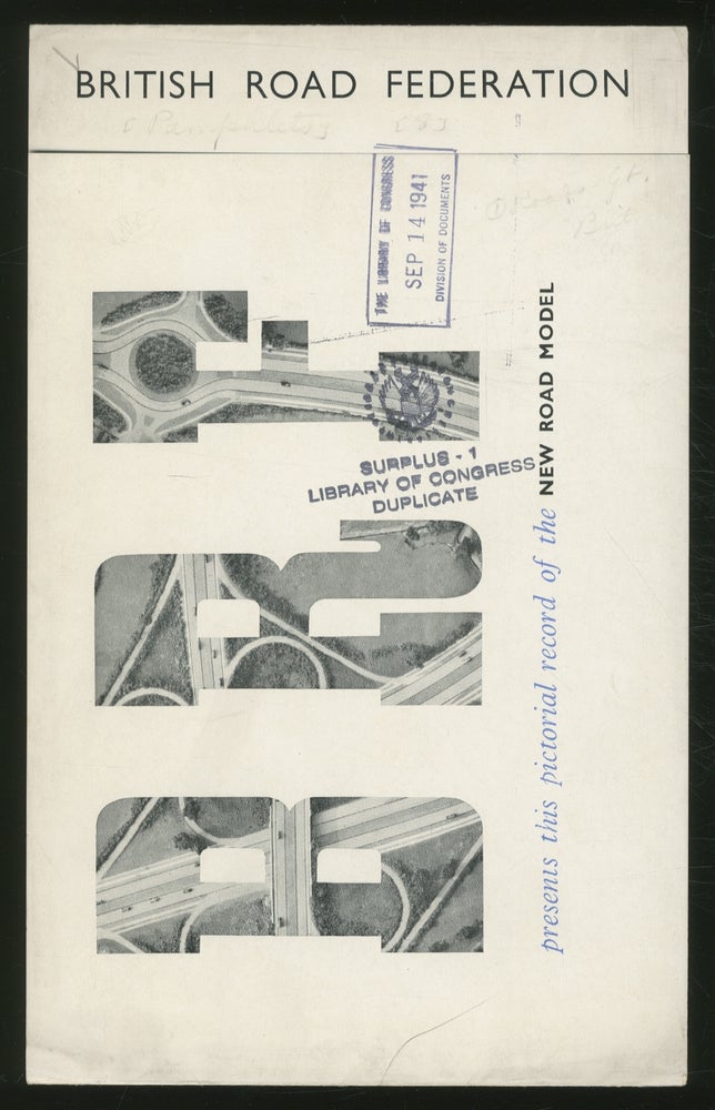 Item #366761 [Cover title]: British Road Federation: Presents this Pictorial Record of the New Road Model