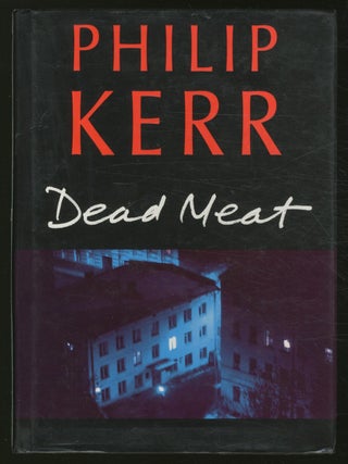Dead Meat. Philip KERR.