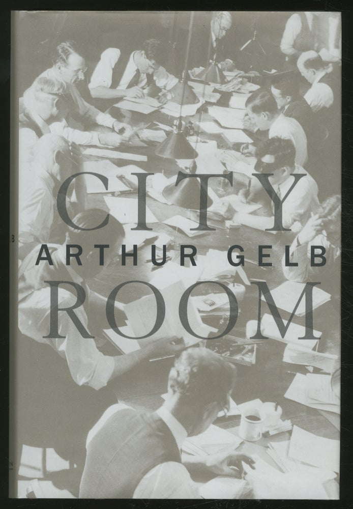 Item #367144 City Room. Arthur GELB.