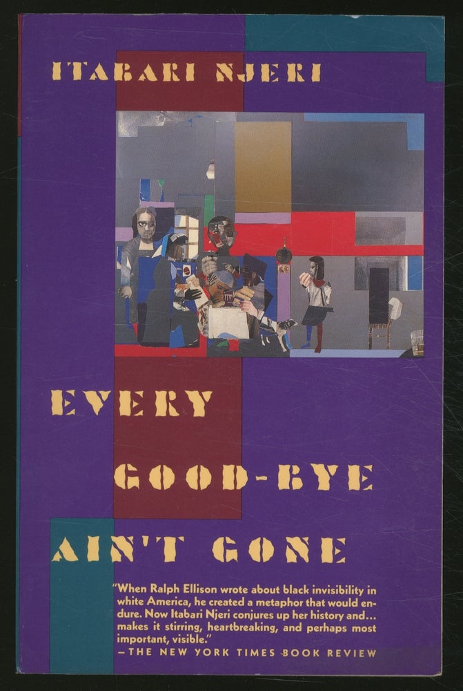 Item #367150 Every Good - Bye Ain't Gone: Family portraits and Personal Escapades. Itabari NJERI.