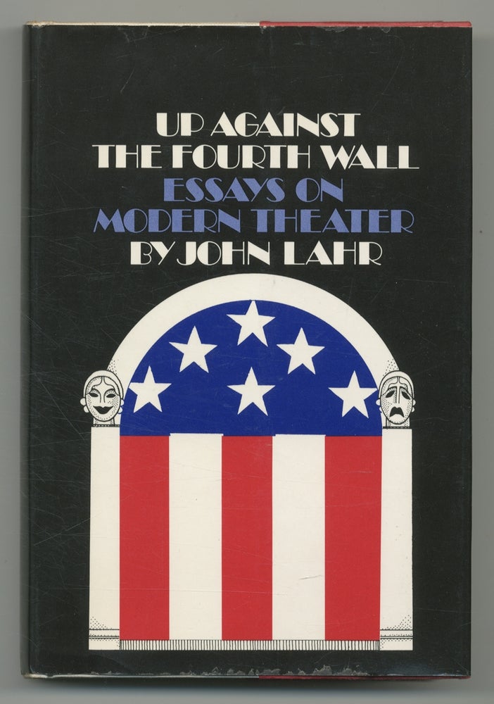 Item #367226 Up Against the Fourth Wall: Essays on Modern Theater. John LAHR.