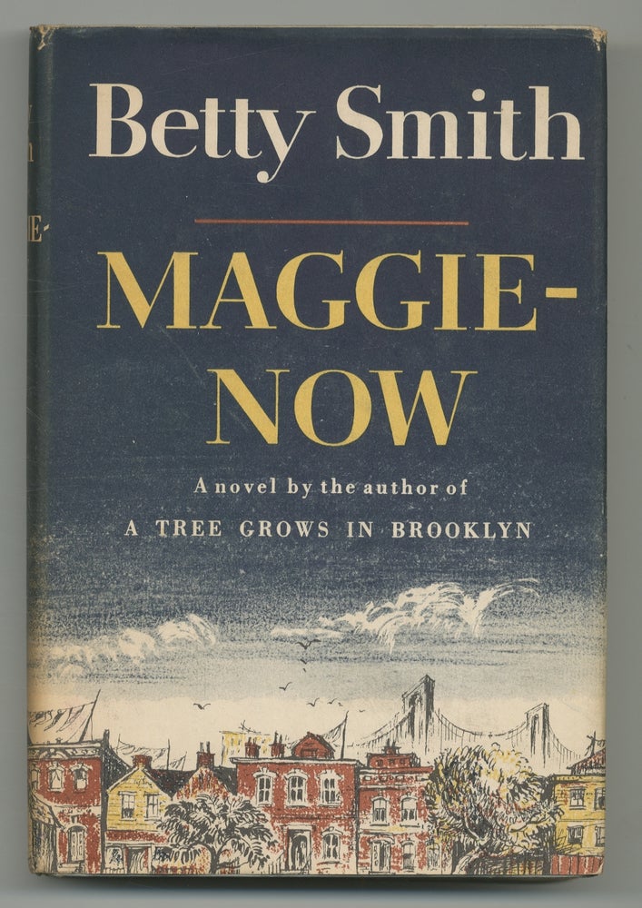 Item #367398 Maggie-Now. Betty SMITH.