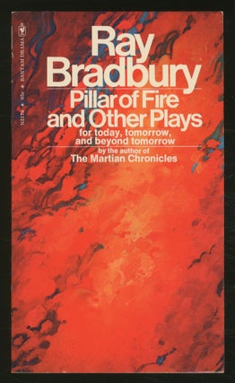 Item #367594 Pillar of Fire and Other Plays; For Today, Tomorrow, and Beyond Tomorrow. Ray BRADBURY