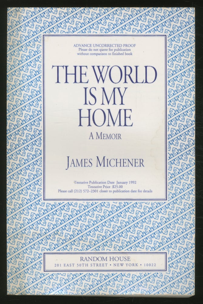 Item #367660 The World is My Home: A Memoir. James A. MICHENER.