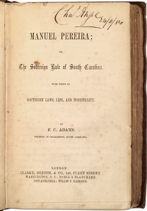 Manuel Pereira; or, The Sovereign Rule of South Carolina. With Views of Southern Laws, Life, and Hospitality