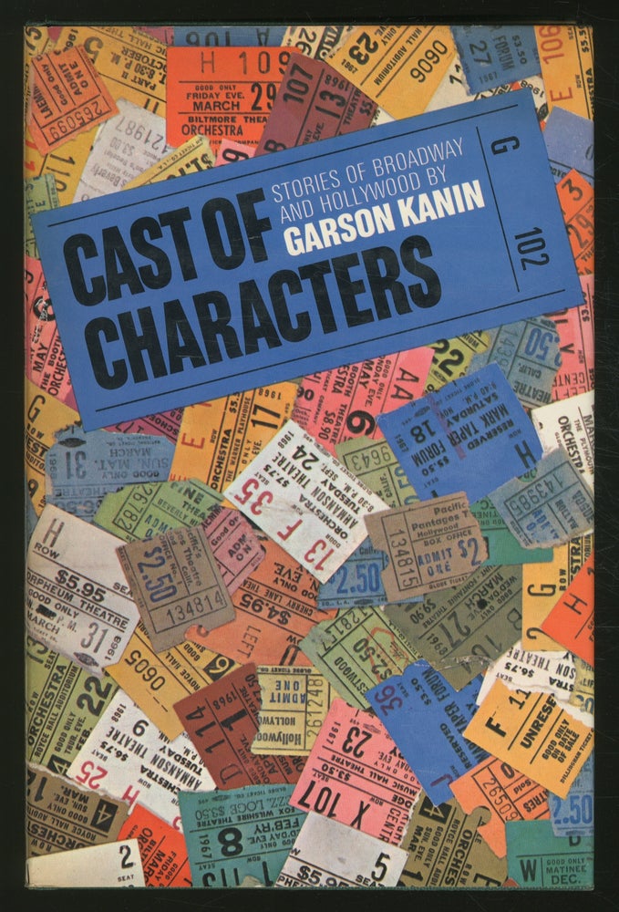 Item #367906 Cast of Characters: Stories of Broadway and Hollywood. Garson KANIN.