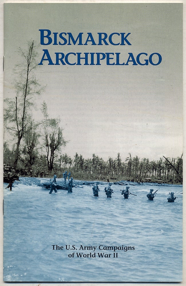 Item #367973 Bismarck Archipelago: The U.S. Army Campaigns of World War II