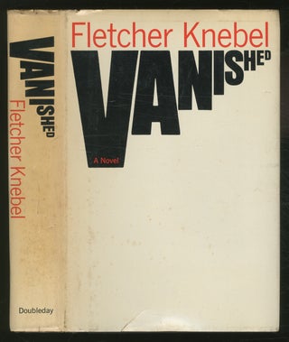 Vanished. Fletcher KNEBEL.