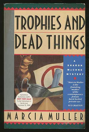 Item #368041 Trophies and Dead Things. Marcia MULLER.