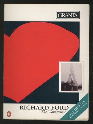 Item #368291 Granta 40: The Womanizer. Richard FORD