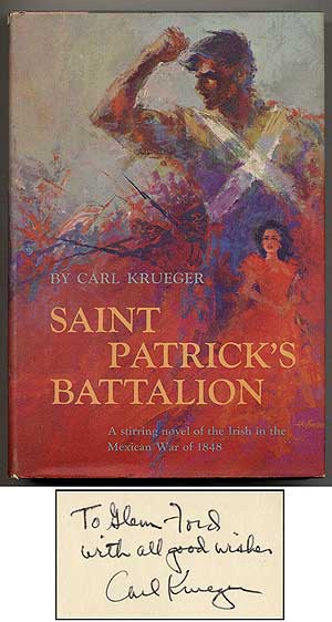 Item #368330 Saint Patrick's Battalion. Carl KRUEGER.