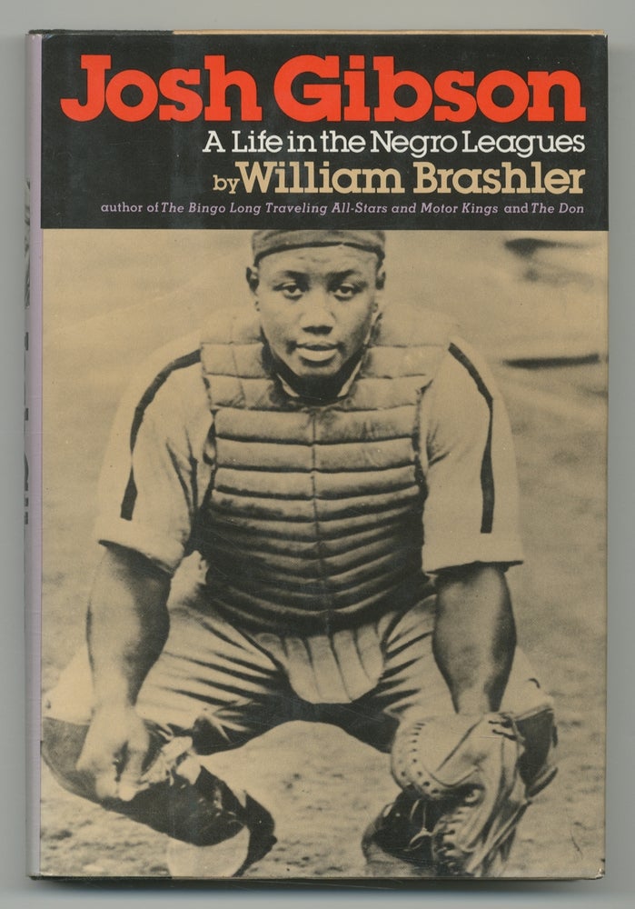 Item #368669 Josh Gibson: A Life in the Negro Leagues. William BRASHLER.