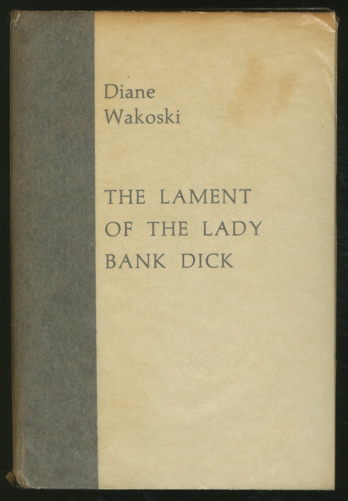 Item #368687 The Lament of the Lady Bank Dick. Diane WAKOSKI.
