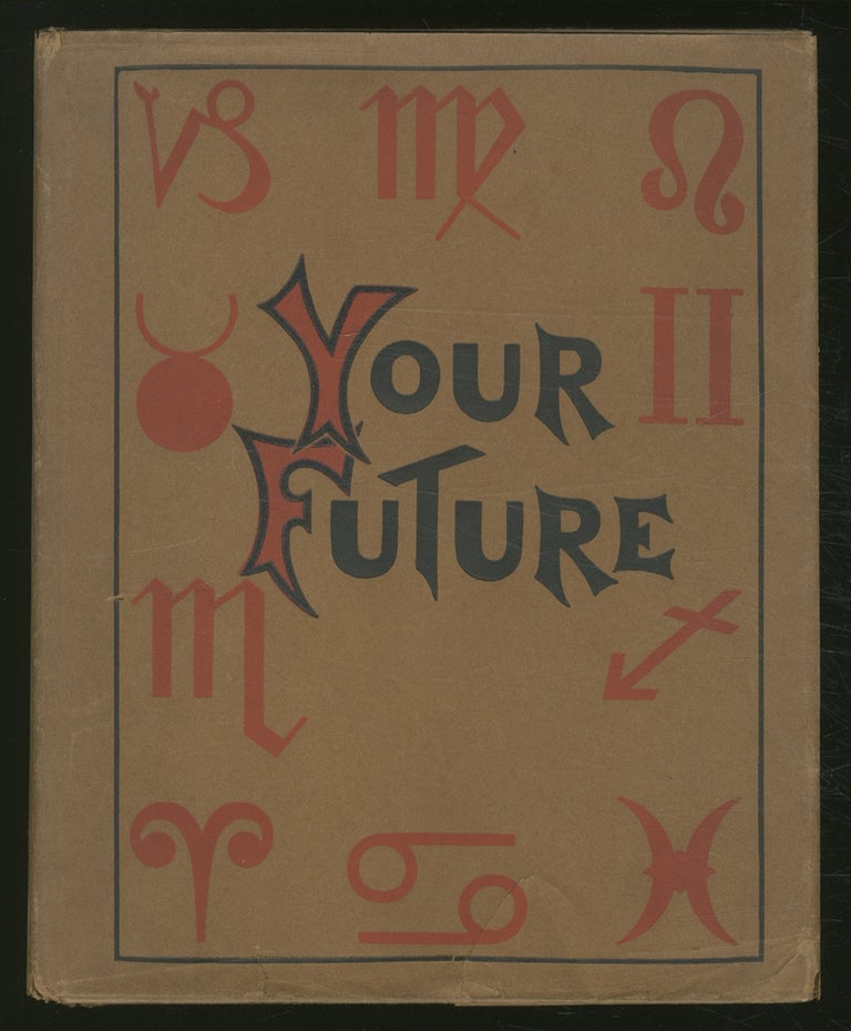 Item #368717 Your Future; The Zodiac's Guide to Success in Life. Lela OMAR, Leila Holt Lomax.