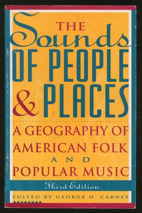 Item #368722 The Sounds of People and Places: A Geography of American Folk and Popular Music,...