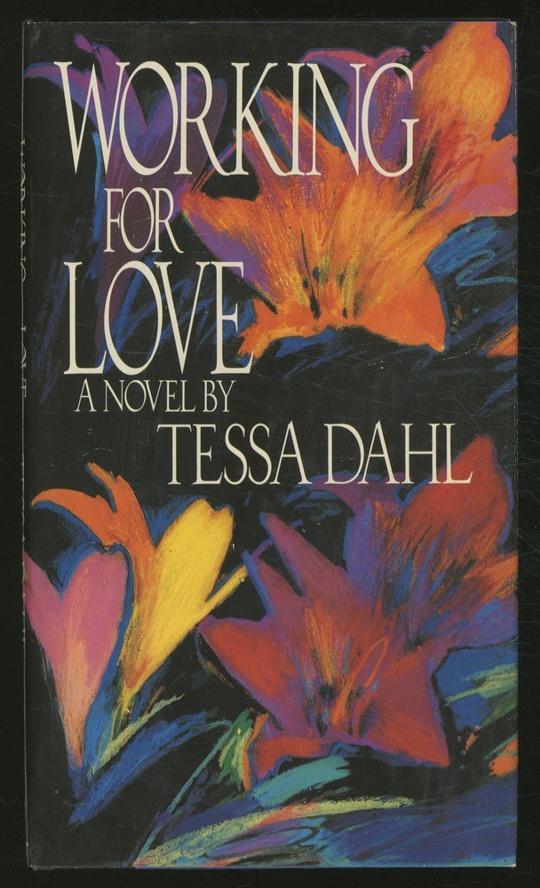 Item #368873 Working for Love. Tessa DAHL.
