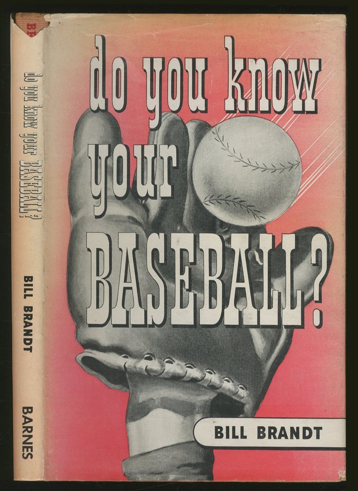 Item #369080 Do You Know Your Baseball? Bill BRANDT.