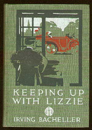 Item #36931 Keeping Up With Lizzie. Irving BACHELLER.