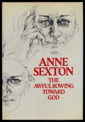 Item #369411 The Awful Rowing Toward God. Anne SEXTON