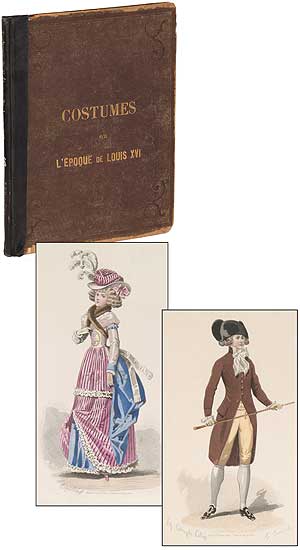 Item #369565 [Cover title]: Costumes of L'Epoque de Louis XVI. Francois Claudius COMPTE-CALIX.