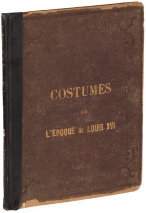 [Cover title]: Costumes of L'Epoque de Louis XVI