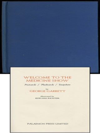 Welcome to the Medicine Show. George GARRETT.