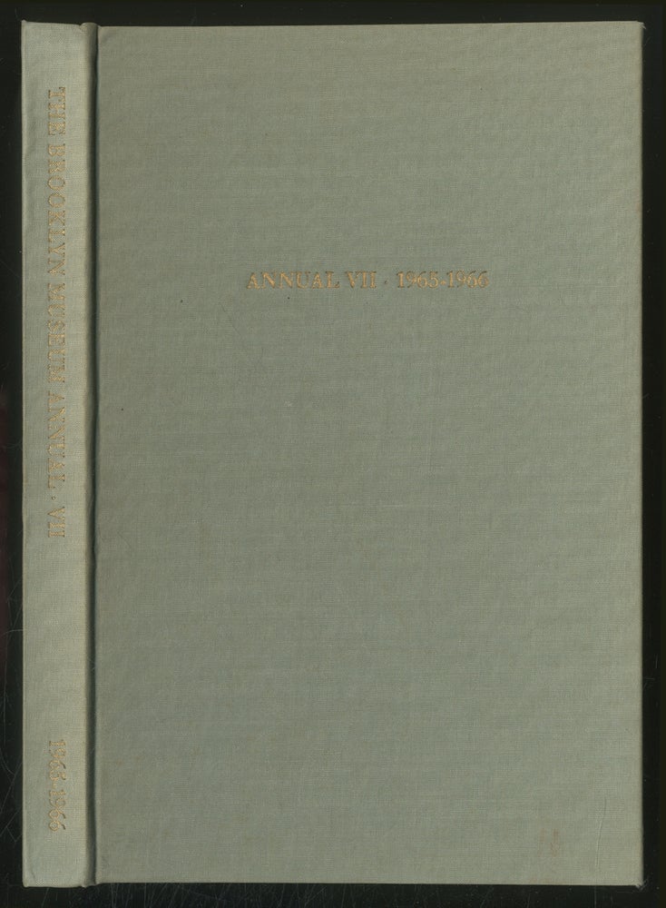 Item #369666 The Brooklyn Museum Annual Volume VII Reports and Articles: 1965-1966
