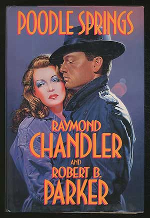 Item #369792 Poodle Springs. Raymond CHANDLER, Robert B. Parker.