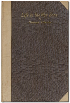 Item #36980 Life in the War Zone. Gertrude ATHERTON