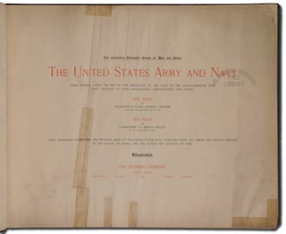 The United States Army and Navy, Our Country's Defensive Forces in War and Peace, Their Histories, From the Era of the Revolution to the Close of the Spanish-American War; With Accounts of Their Organization, Administration, and Duties, With Appendices