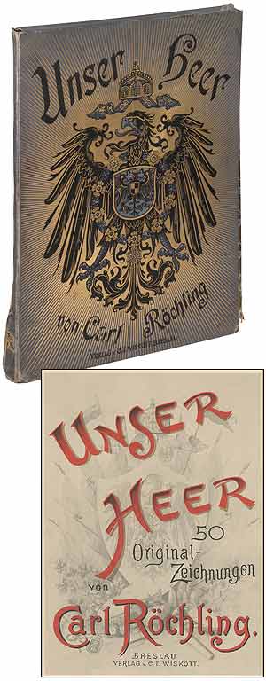 Unser Heer; 50 Original-Zeichnungen (Our Army; 50 Original Drawings. Carl RÖCHLING.