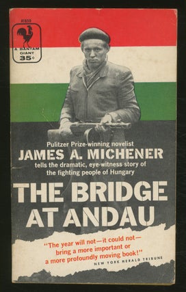 Item #369833 The Bridge at Andau. James A. MICHENER